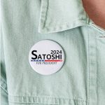 Satoshi For President 2024 (Black Lettering) Bitcoin Buttons large 2.2'' (5-pack) - Image 2