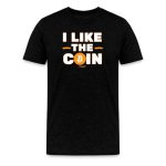 I Like The Coin Bitcoin T-Shirt