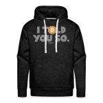 I Told You So Bitcoin Hoodie Sweatshirt