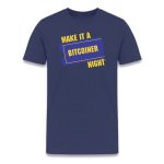 Make It A Bitcoiner Night Bitcoin T-Shirt - Image 2