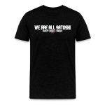 We Are All Satoshi Except Craig S. Wright Bitcoin T-Shirt