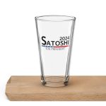 Satoshi For President 2024 Bitcoin Pint Glass