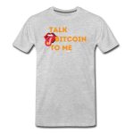 Talk Bitcoin To Me T-Shirt - Image 7