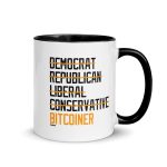 Democrat Republican Conservative Liberal Bitcoiner (Black Lettering) Bitcoin Coffee Mug