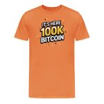 It's Here 100K Bitcoin T-Shirt - Image 2