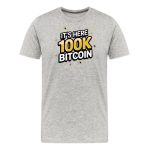 It's Here 100K Bitcoin T-Shirt - Image 3