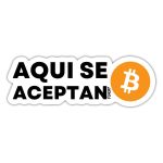 Aqui Se Aceptan Bitcoin Espa?ol Sticker