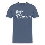 Stack Sats Like A Psychopath Bitcoin T-Shirt - Image 3