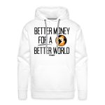 Better Money For A Better World Bitcoin Hoodie Sweatshirt - Image 2