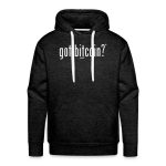 Got Bitcoin? Hoodie Sweatshirt
