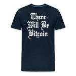 There Will Be Bitcoin T-Shirt - Image 2