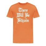There Will Be Bitcoin T-Shirt - Image 4