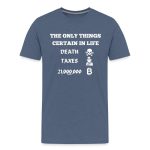 The Only Things Certain In Life Bitcoin T-Shirt