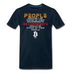 Governments Should Be Afraid Of Their People Bitcoin T-Shirt