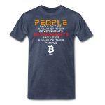 Governments Should Be Afraid Of Their People Bitcoin T-Shirt - Image 2