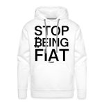 Stop Being Fiat Bitcoin Hoodie Sweatshirt