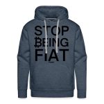 Stop Being Fiat Bitcoin Hoodie Sweatshirt - Image 6