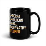 Democrat Republican Conservative Liberal Bitcoiner (White Lettering) Bitcoin Coffee Mug - Image 4