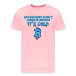 My Money Don't Jiggle Jiggle It's Cold Bitcoin T-Shirt - Image 4