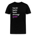 Hardr Bettr Fastr Strongr Nostr T-Shirt - Image 2