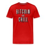 Bitcoin And Chill T-Shirt